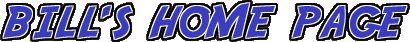 Bill's Home Page